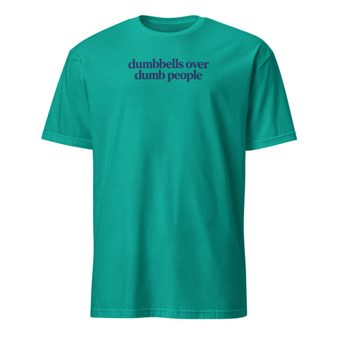 Dumbbells Over Dumb People Soft Cotton T-Shirt