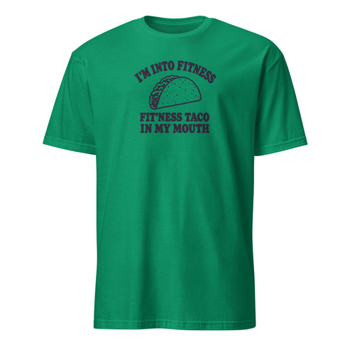 Fit’ness Taco in My Mouth Soft Cotton T-Shirt