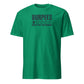 Burpees: Would Not Recommend Soft Cotton T-Shirt