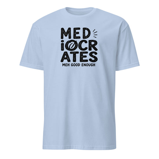 Mediocrates Soft Cotton T-Shirt