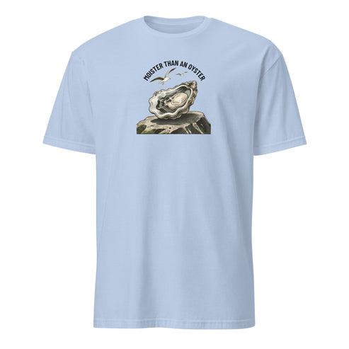 Moister Than an Oyster Soft Cotton T-Shirt