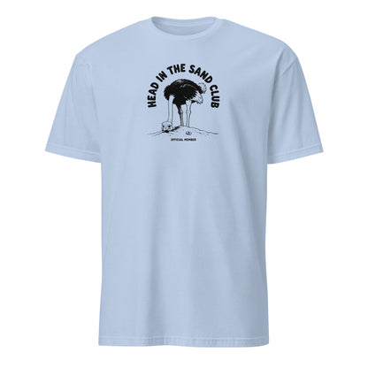 Head in the Sand Club Soft Cotton T-Shirt