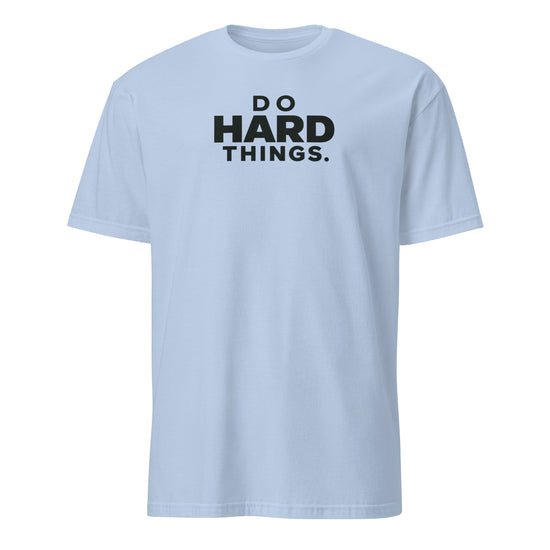 Do Hard Things Soft Cotton T-Shirt