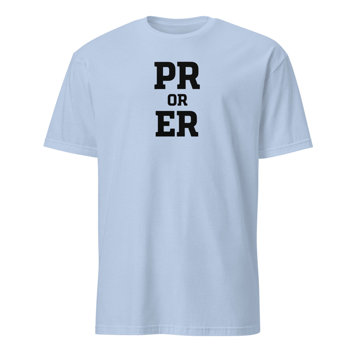PR or ER Soft Cotton T-Shirt