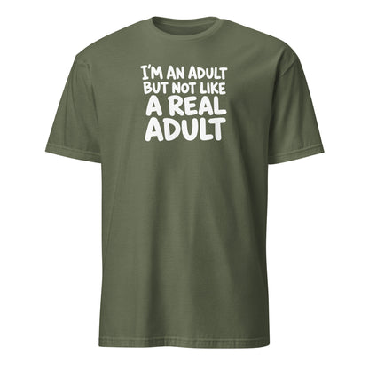 I'm an Adult But Not Like a Real Adult Soft Cotton T-Shirt