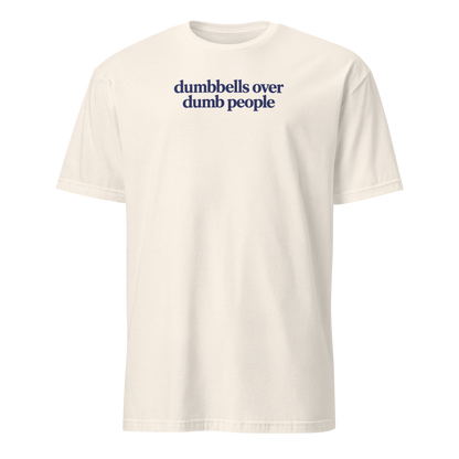 Dumbbells Over Dumb People Soft Cotton T-Shirt