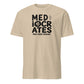 Mediocrates Soft Cotton T-Shirt