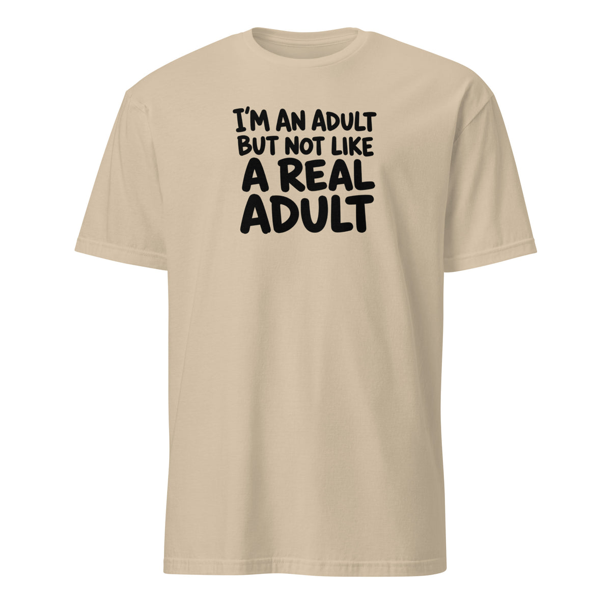 I'm an Adult But Not Like a Real Adult Soft Cotton T-Shirt