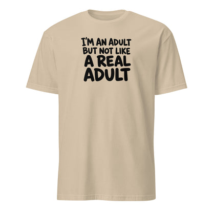 I'm an Adult But Not Like a Real Adult Soft Cotton T-Shirt