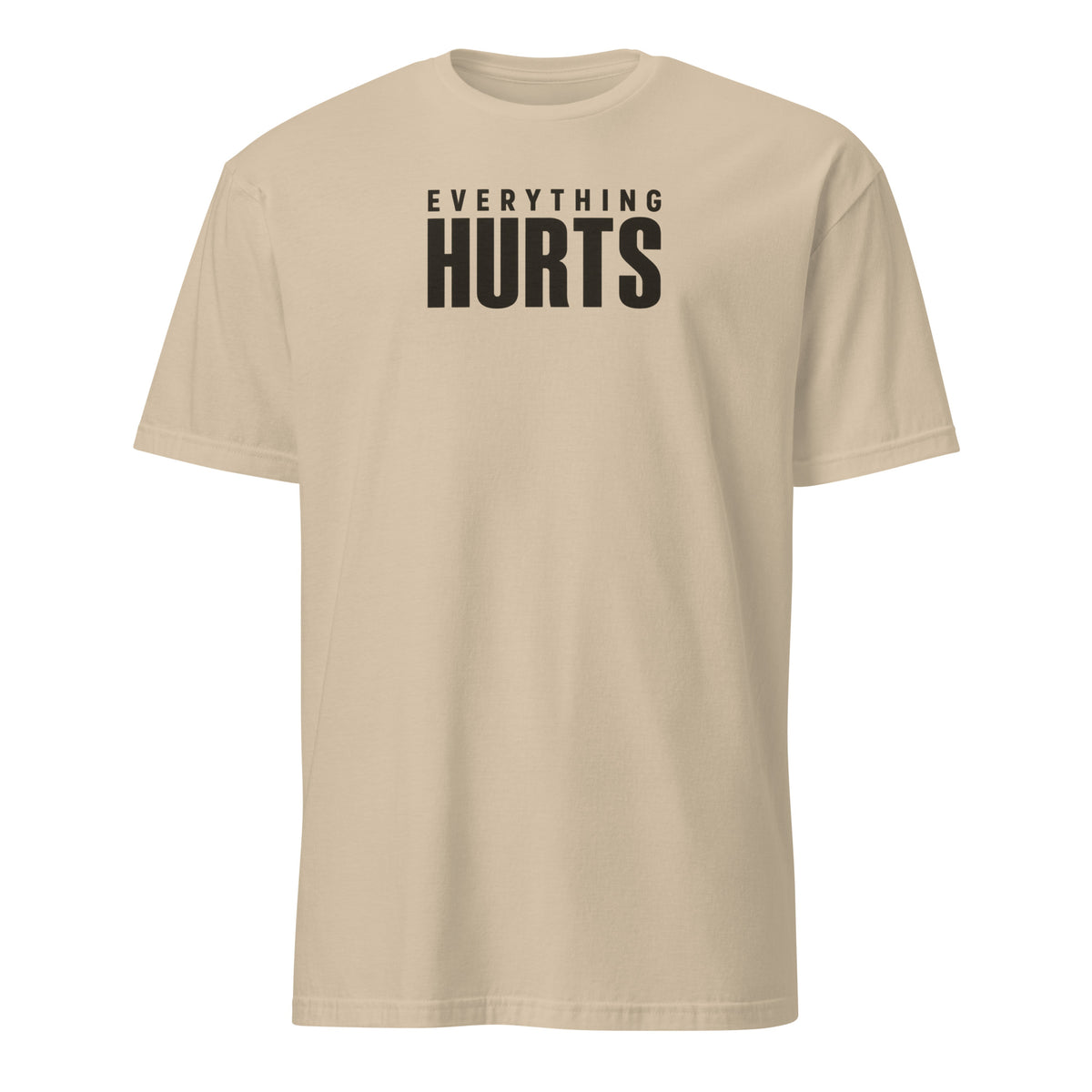 Everything Hurts Soft Cotton T-Shirt