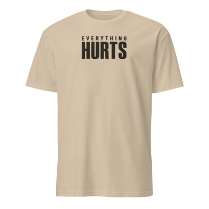 Everything Hurts Soft Cotton T-Shirt