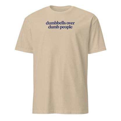 Dumbbells Over Dumb People Soft Cotton T-Shirt