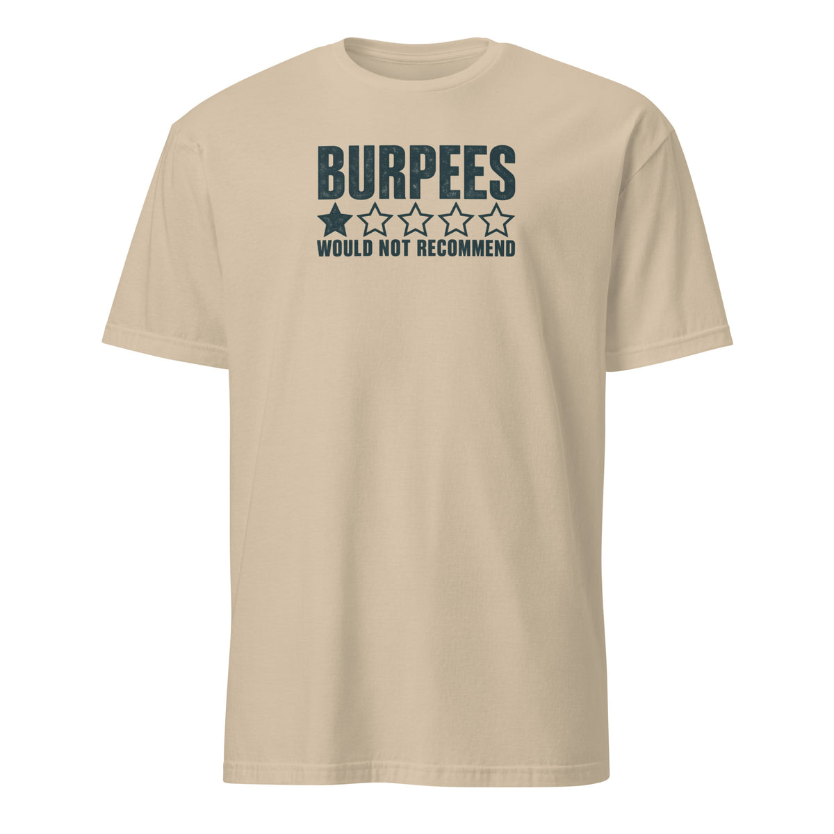 Burpees: Would Not Recommend Soft Cotton T-Shirt