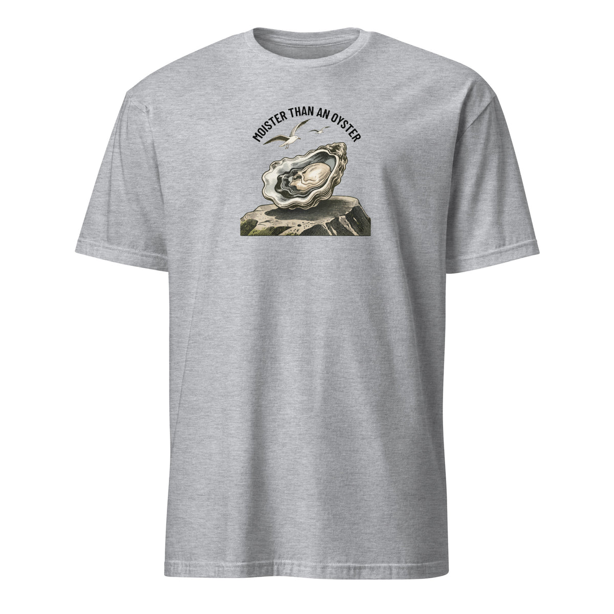 Moister Than an Oyster Soft Cotton T-Shirt