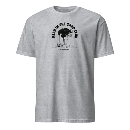 Head in the Sand Club Soft Cotton T-Shirt
