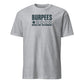 Burpees: Would Not Recommend Soft Cotton T-Shirt