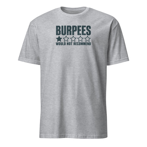 Burpees: Would Not Recommend Soft Cotton T-Shirt