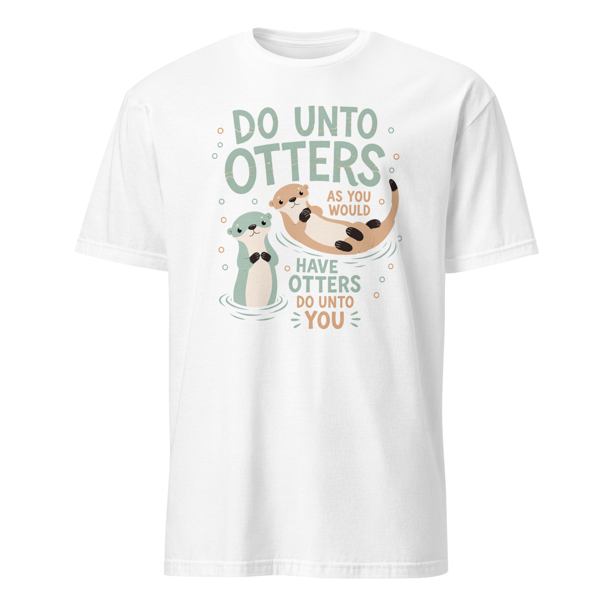 Do Unto Otters Soft Cotton T-Shirt - White