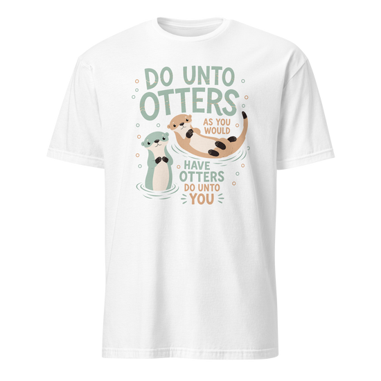 Do Unto Otters Soft Cotton T-Shirt - White