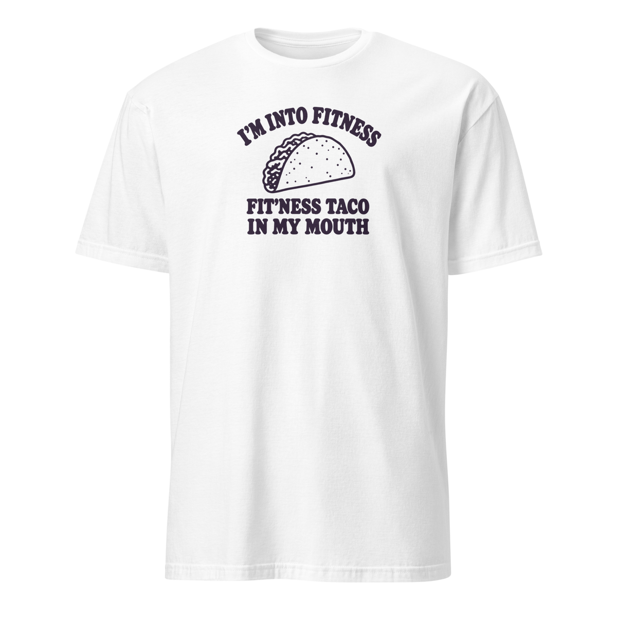 Fit’ness Taco in My Mouth Soft Cotton T-Shirt