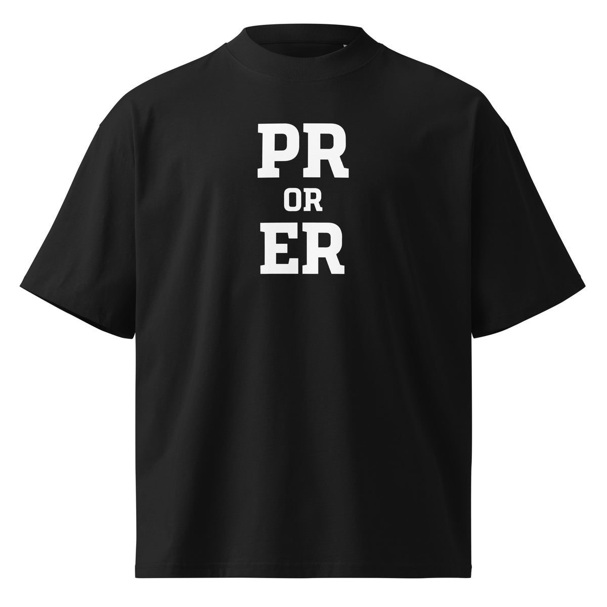 PR or ER Oversized T-Shirt