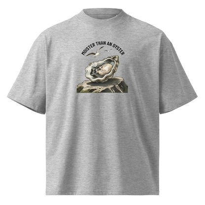 Moister Than an Oyster Oversized T-Shirt