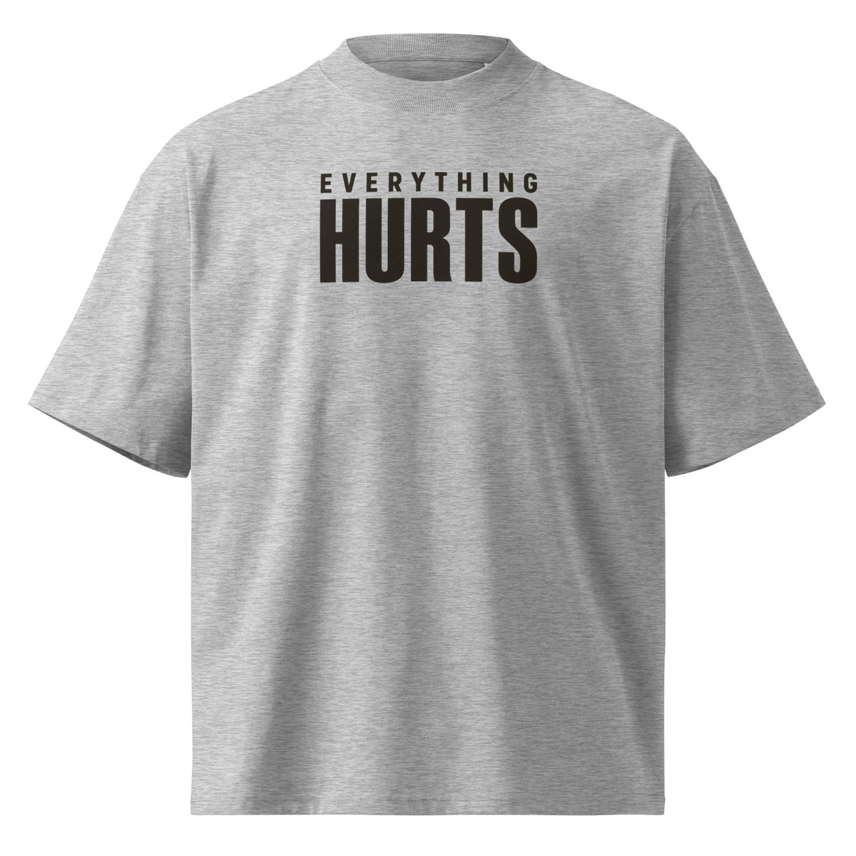 Everything Hurts Oversized T-Shirt