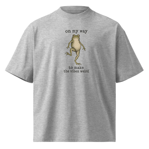 On My Way to Make the Vibes Weird Oversized T-Shirt