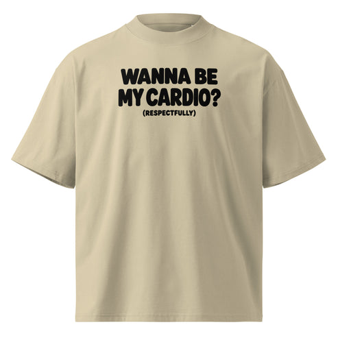 Wanna Be My Cardio? Oversized T-Shirt