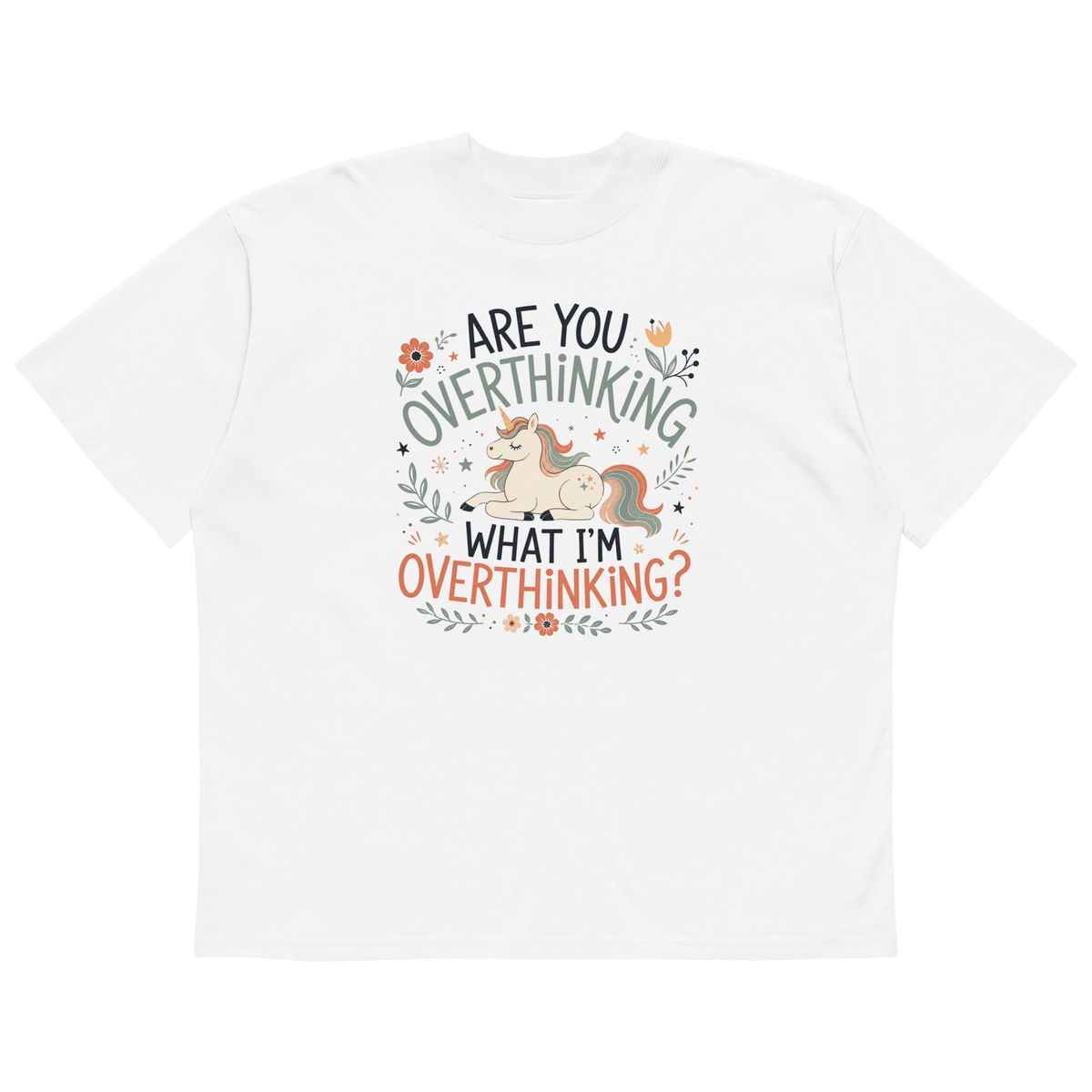 Are You Overthinking What I'm Overthinking Oversized T-Shirt - White