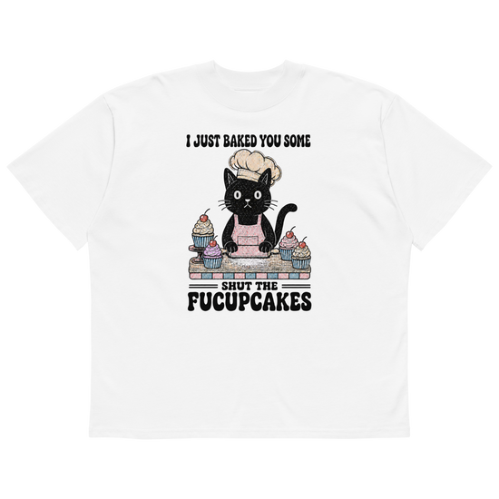 Shut the Fucupcakes Oversized T-Shirt - White