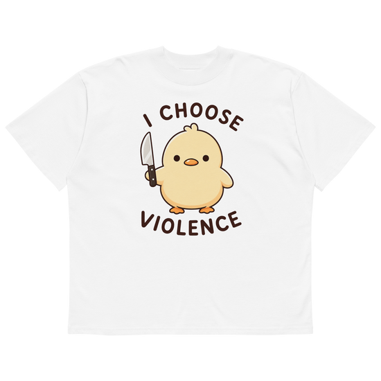 I Choose Violence Oversized T-Shirt - White