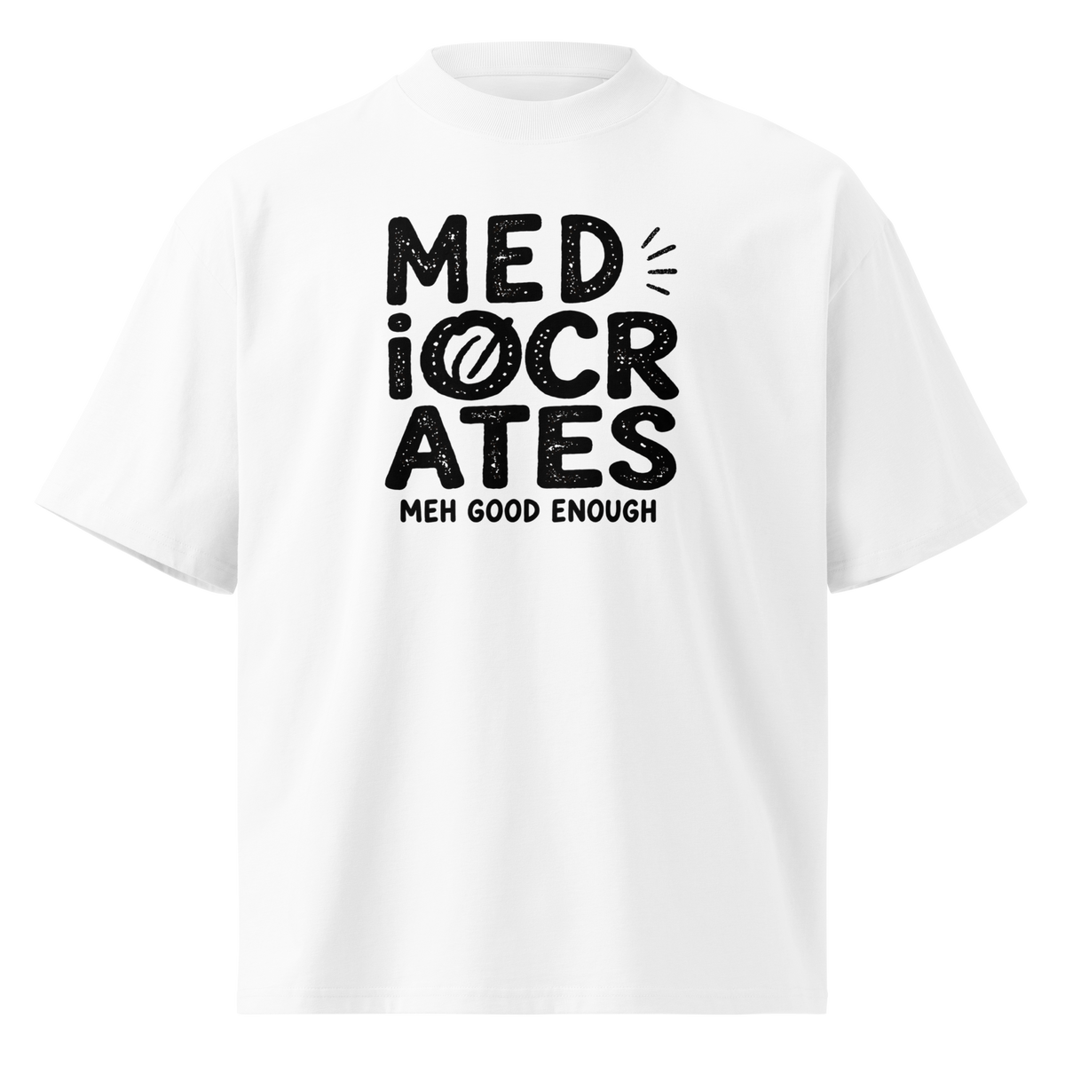 Mediocrates Oversized T-Shirt