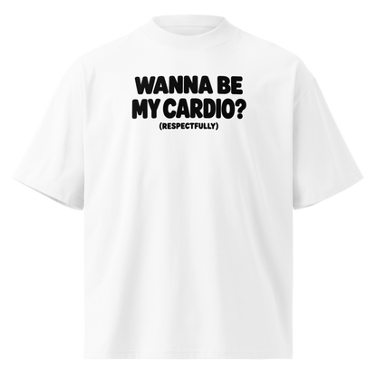 Wanna Be My Cardio? Oversized T-Shirt