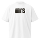 Everything Hurts Oversized T-Shirt