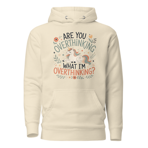 Are You Overthinking What I'm Overthinking Classic Hoodie - Bone