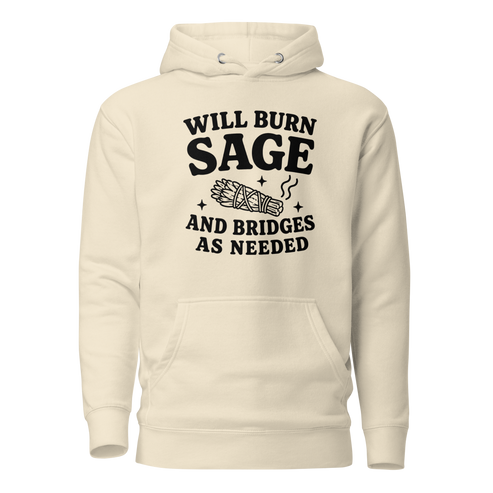 Will Burn Sage & Bridges as Needed Classic Hoodie - Bone