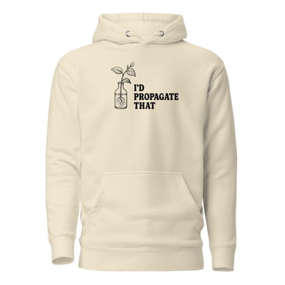 I'd Propagate That Classic Hoodie - Bone