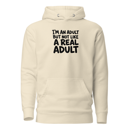 I'm an Adult But Not Like a Real Adult Classic Hoodie