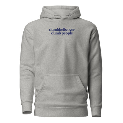 Dumbbells Over Dumb People Classic Hoodie
