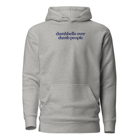 Dumbbells Over Dumb People Classic Hoodie