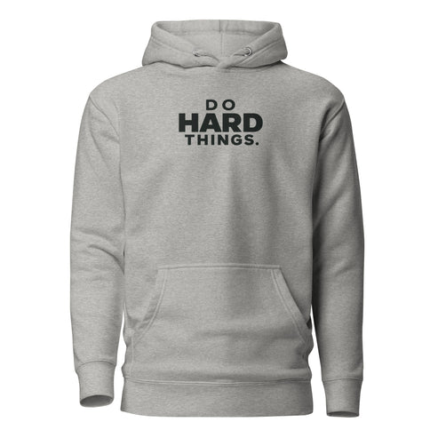 Do Hard Things Classic Hoodie