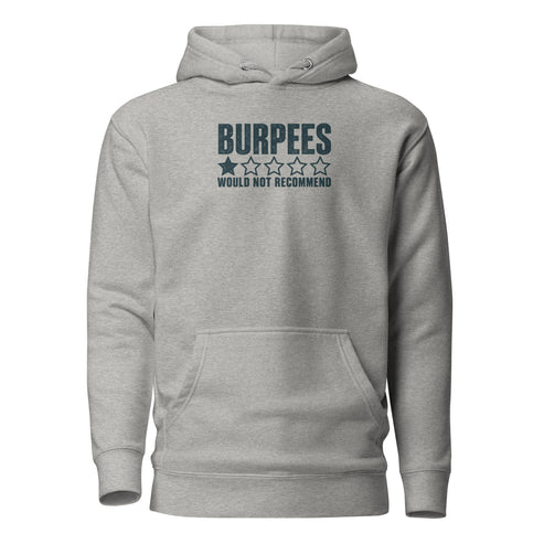 Burpees: Would Not Recommend Classic Hoodie