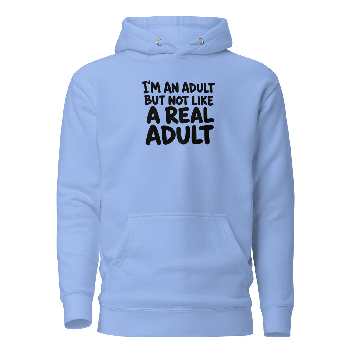 I'm an Adult But Not Like a Real Adult Classic Hoodie