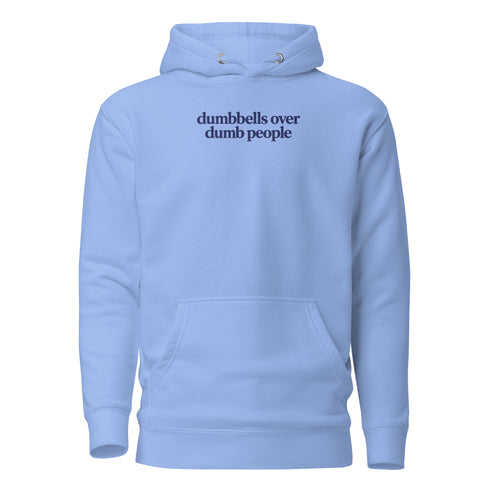 Dumbbells Over Dumb People Classic Hoodie