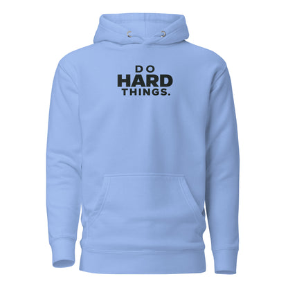 Do Hard Things Classic Hoodie
