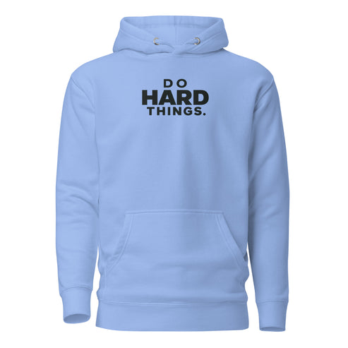 Do Hard Things Classic Hoodie