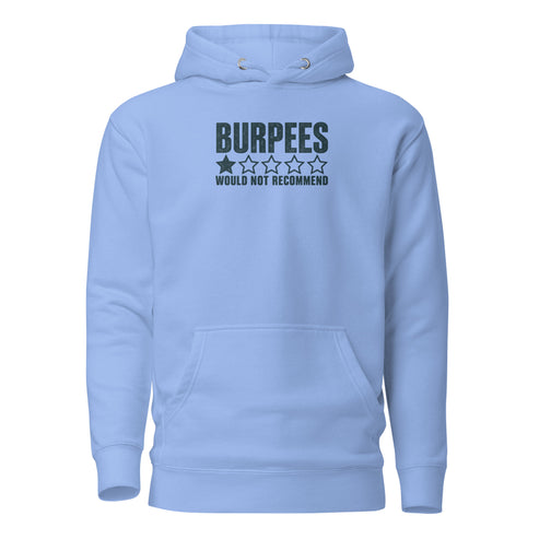 Burpees: Would Not Recommend Classic Hoodie