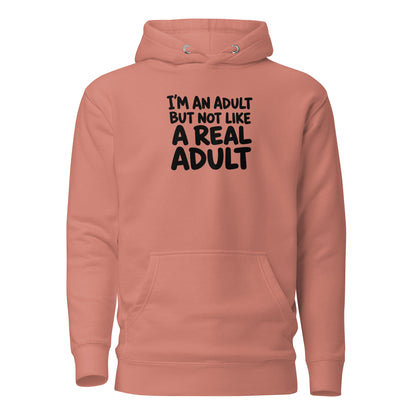 I'm an Adult But Not Like a Real Adult Classic Hoodie