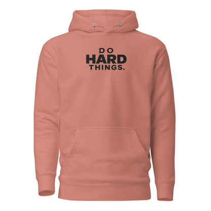 Do Hard Things Classic Hoodie